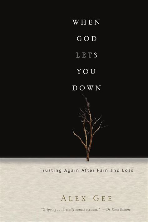 when god lets you down trusting again after pain and loss Kindle Editon