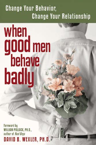 when good men behave badly change your behavior change your relationship Kindle Editon