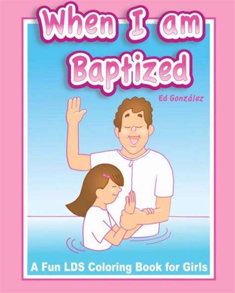 when i am baptized a fun lds coloring book for girls Kindle Editon