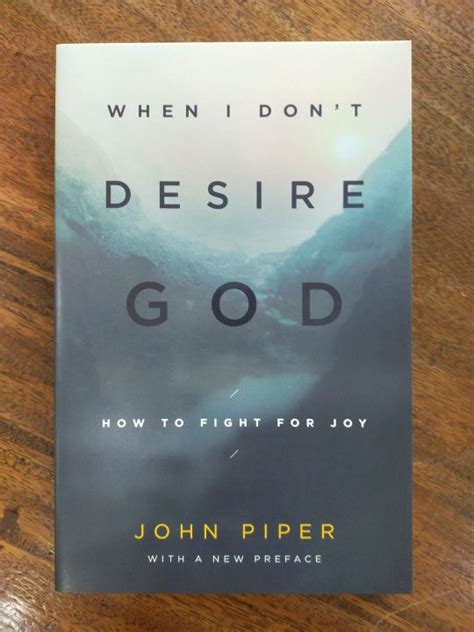 when i dont desire god redesign how to fight for joy Doc