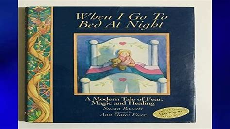 when i go to bed at night a modern tale of fear magic and healing Kindle Editon