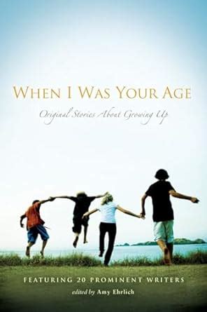 when i was your age volumes i and ii original stories about growing up Kindle Editon