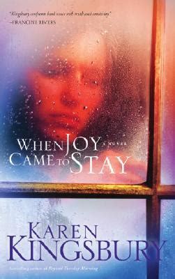 when joy came to stay karen kingsbury Reader