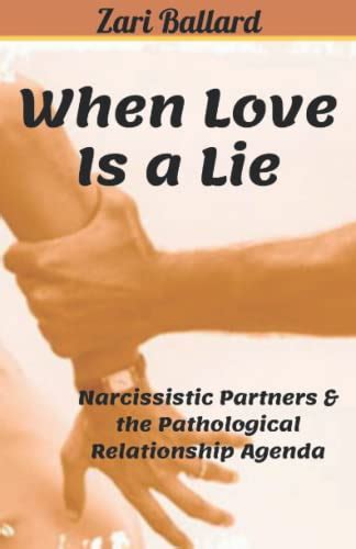 when love is a lie narcissistic partners and the pathological relationship agenda Doc