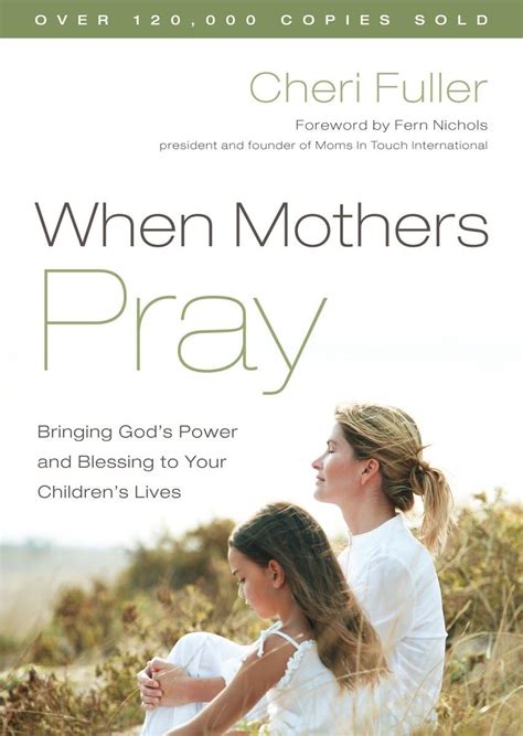 when mothers pray bringing gods power and blessing to your childrens lives Reader