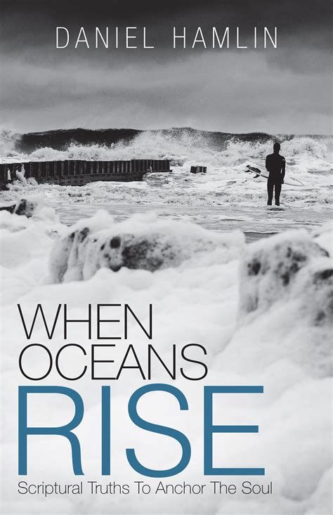 when oceans rise scriptural truths to anchor the soul Reader