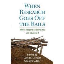 when research goes off the rails why it happens and what you can do about it Kindle Editon