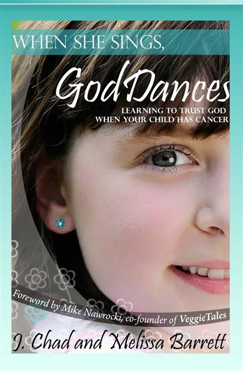 when she sings god dances learning to trust god when your child has cancer PDF