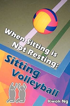 when sitting is not resting sitting volleyball Epub