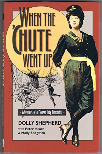 when the chute went up adventures of a pioneer lady parachutist Doc