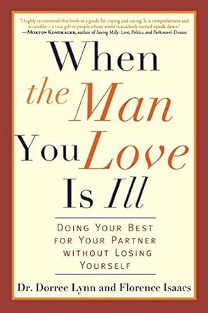 when the man you love is ill doing your best for your partner without losing yourself Epub