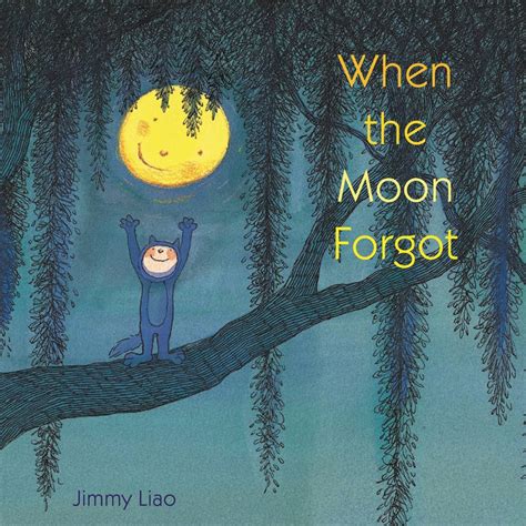 when the moon forgot by jimmy liao Kindle Editon