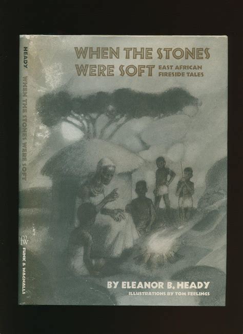 when the stones were soft east african fireside tales Doc