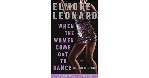 when the women come out to dance stories leonard elmore hardcover Reader