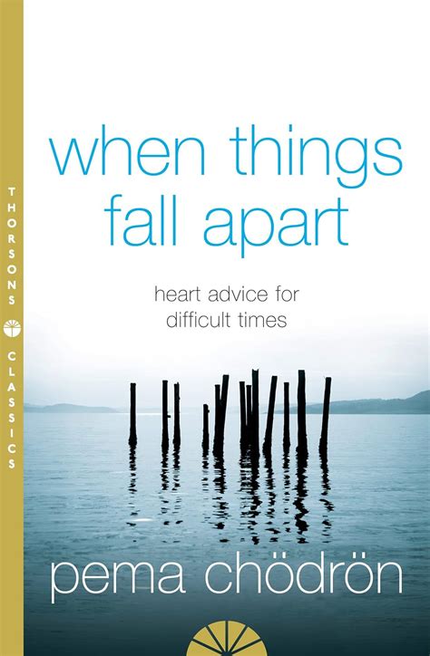 when things fall apart heart advice for difficult times pema chodron Reader