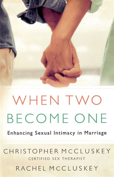 when two become one enhancing sexual intimacy in marriage Kindle Editon