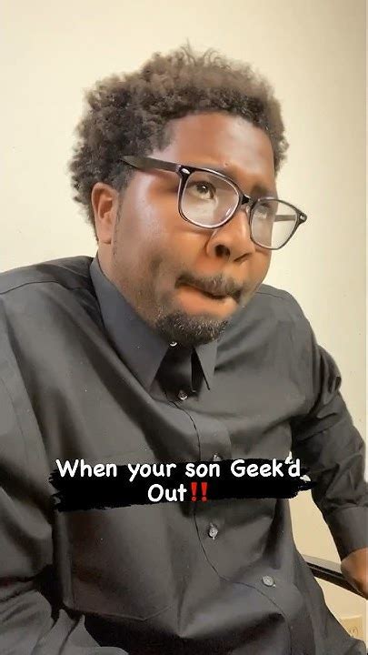 when your son a geek