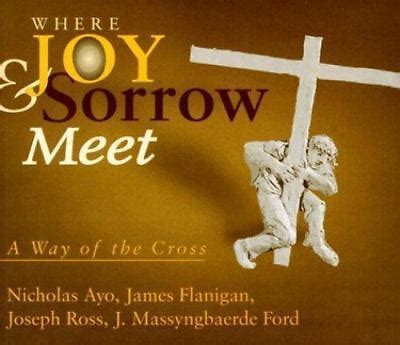 where joy and sorrow meet a way of the cross Reader