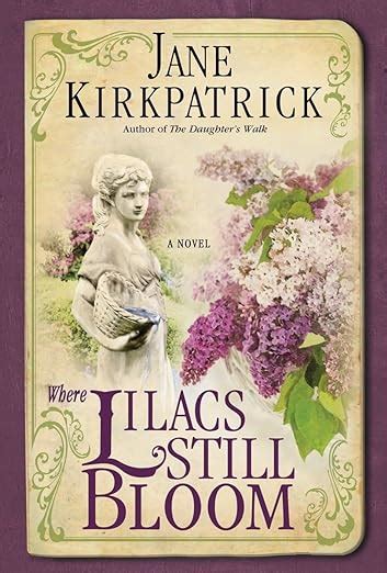 where lilacs still bloom a novel Reader