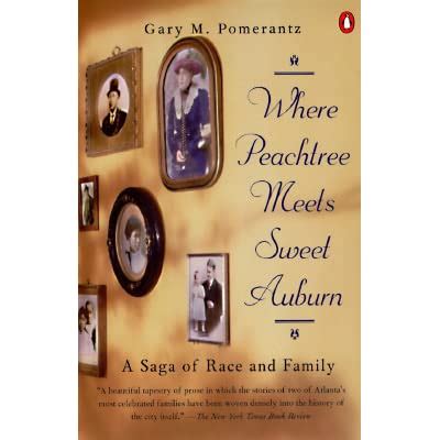 where peachtree meets sweet auburn a saga of race and family Doc