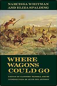 where wagons could go narcissa whitman and eliza spaulding PDF