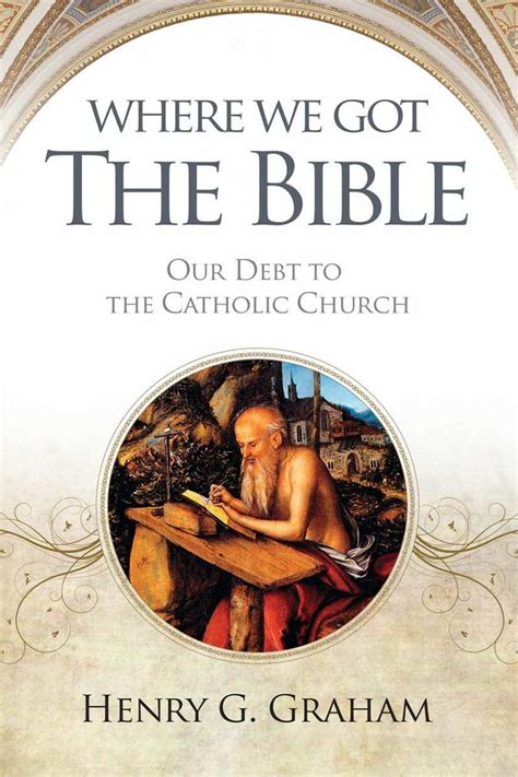 where we got the bible our debt to the catholic church Reader