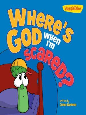 where-is-god-when-i39m-scared-veggietales-com Ebook Doc