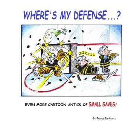 wheres my defense? even more cartoon antics of small saves Kindle Editon