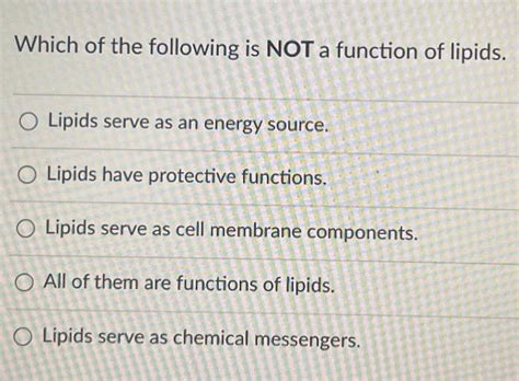 which of the following is not a function of lipids