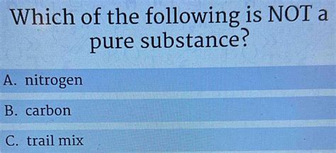 which of the following is not a pure substance