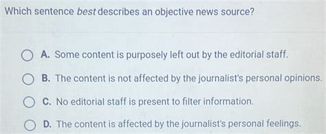 which sentence best describes an objective news source