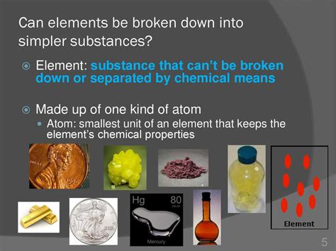 which substance cannot be broken down by a chemical change