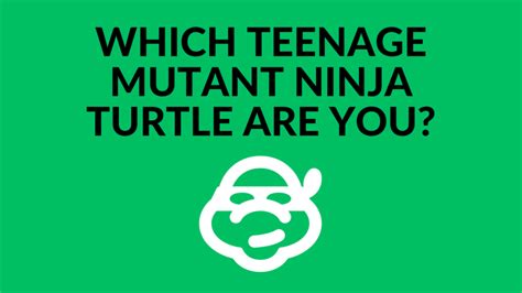 which teenage mutant ninja turtle are you