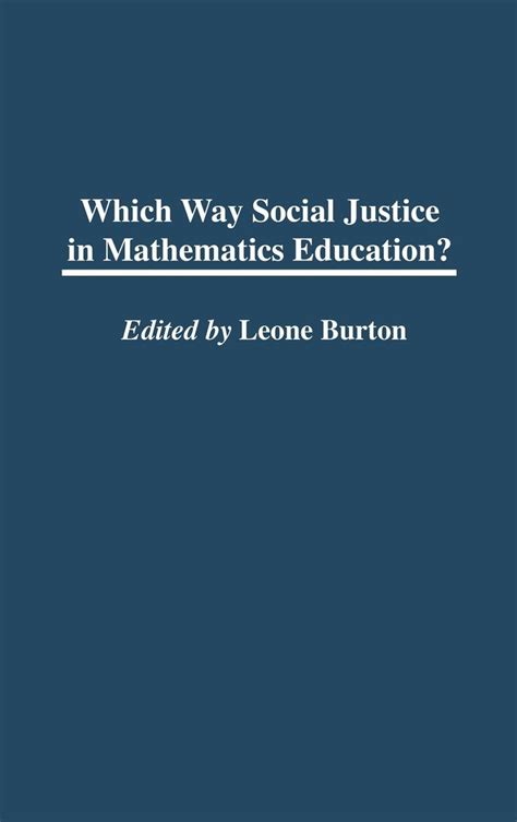 which way social justice in mathematics education which way social justice in mathematics education Reader