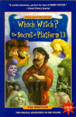 which witch amp the secret of platform 13 two magical adventures in one eva ibbotson PDF