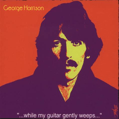 while my guitar gently weeps the music of george harrison Doc