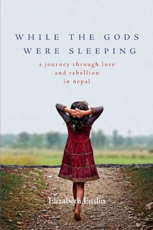 while the gods were sleeping a journey through love and rebellion in nepal PDF