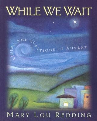 while we wait living the questions of advent Epub