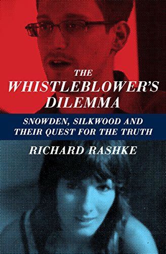 whistleblowers dilemma snowden silkwood their ebook Kindle Editon