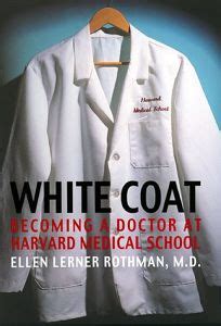 white coat becoming a doctor at harvard medical school Reader