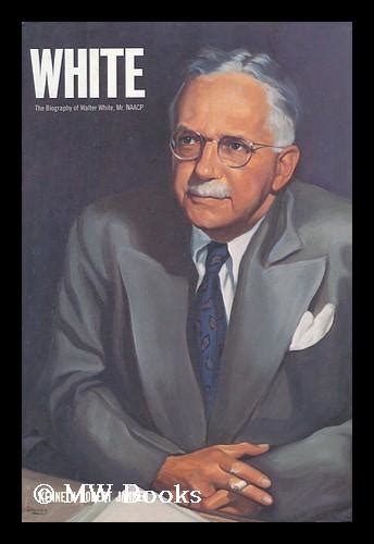 white the biography of walter white mr naacp PDF