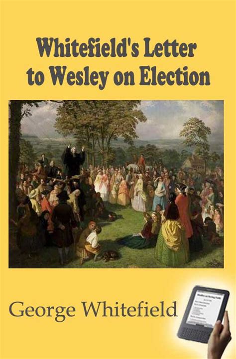 whitefields letter to wesley on election Reader