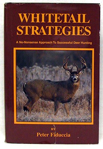 whitetail strategies a no nonsense approach to successful deer hunting Doc