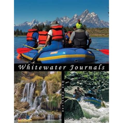 whitewater journals rafting rivers in the western u s Reader