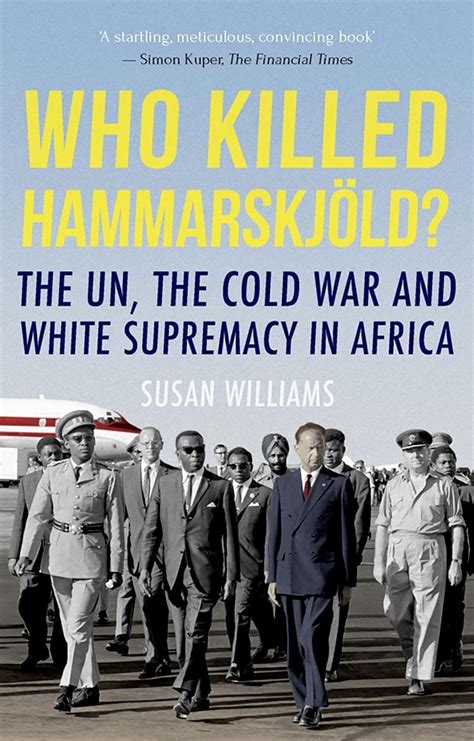 who killed hammarskjold? the un the cold war and white supremacy in africa Kindle Editon