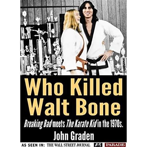who killed walt bone breaking bad meets the karate kid in the 1970s Kindle Editon