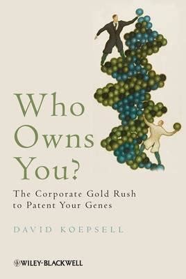 who owns you the corporate gold rush to patent your genes PDF
