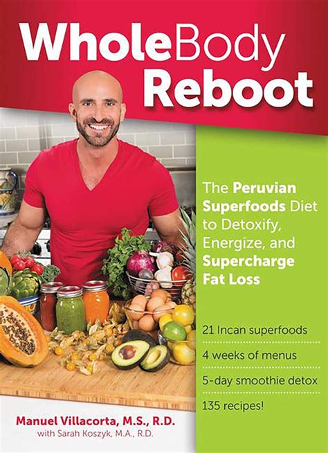 whole body reboot the peruvian superfoods diet to detoxify energize and supercharge fat loss Kindle Editon