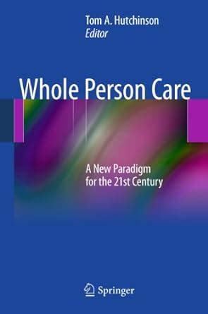 whole person care a new paradigm for the 21st century Doc