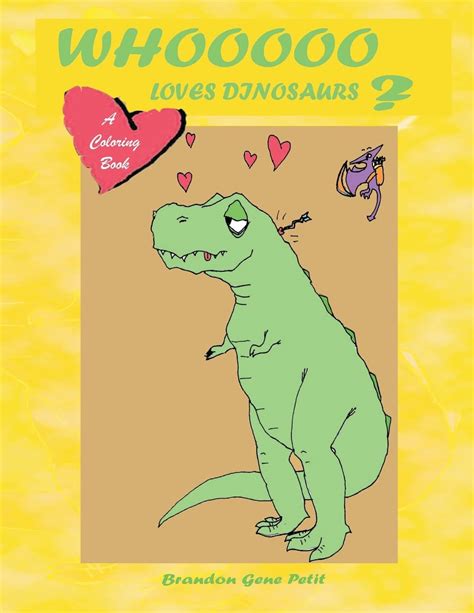 whooooo loves dinosaurs brandon petit Doc